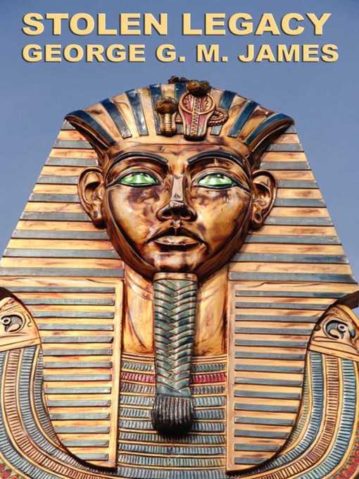 Title details for Stolen Legacy by George G. M. James - Available